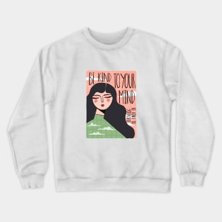 Be kind to your mind, Inspiration, Motivation, 70s, Woman art, Groovy art, Affirmation Crewneck Sweatshirt